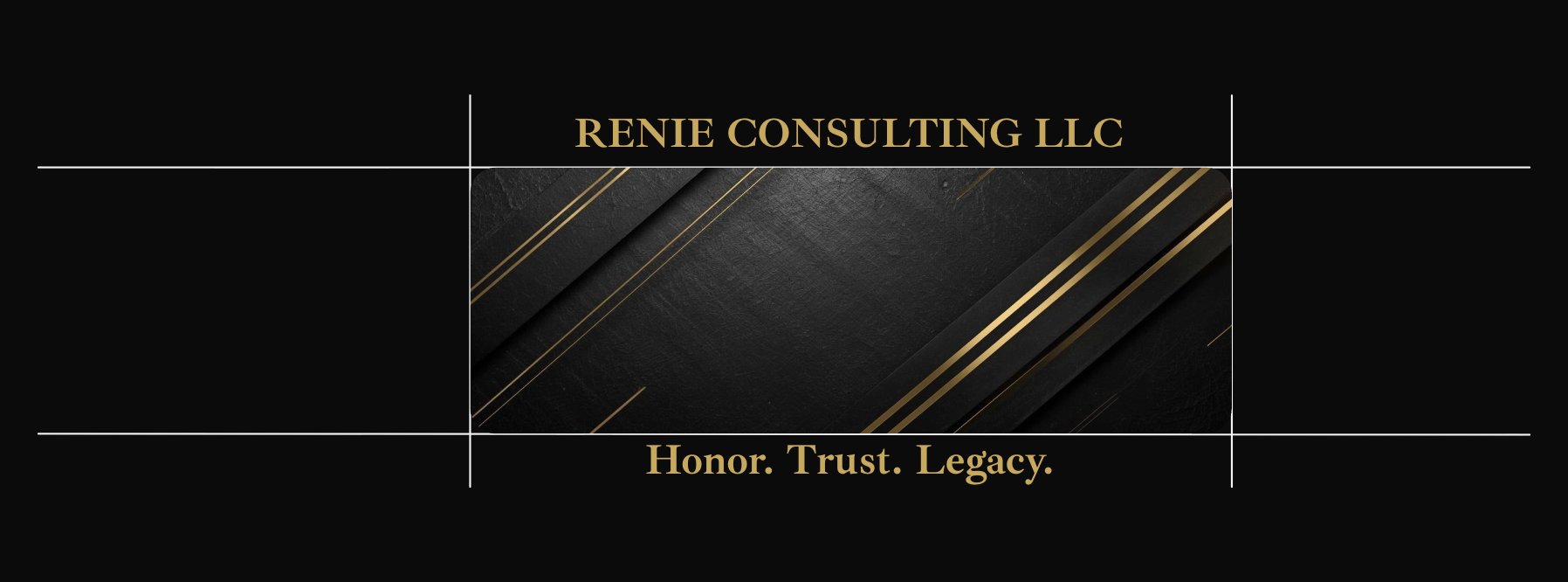 Renie Consulting LLC - Honor. Trust. Legacy.